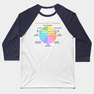 Anxious Avoidant Attachment Styles Chart Baseball T-Shirt